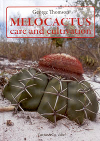 Melocactus, Care and Cultivation (G. Thompson)   - le volume relié